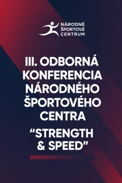 III. Odborná konferencia Národného športového centra – strength and speed